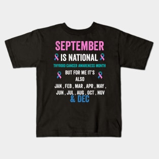 thyroid cancer awareness - September is thyroid cancer awareness month Kids T-Shirt